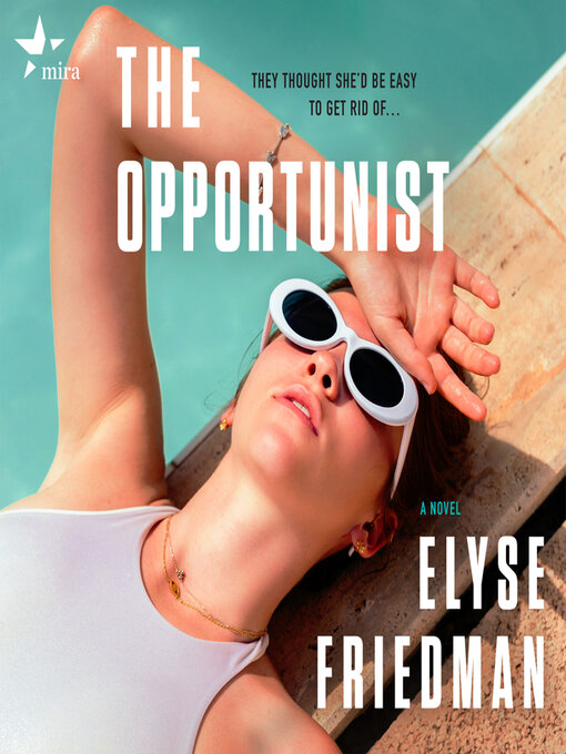 Title details for The Opportunist by Elyse Friedman - Available